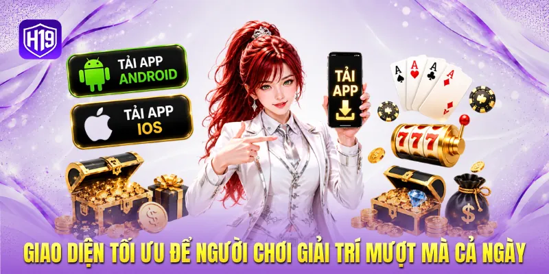 Giao diện tối ưu để người chơi giải trí mượt mà cả ngày Giao diện tối ưu để người chơi giải trí mượt mà cả ngày