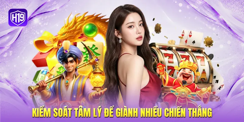 Kiểm soát tâm lý để giành nhiều chiến thắng